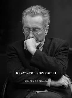 Krzysztof Kozłowski Książka do pisania - Anna Kozłowska-Kalbarczyk