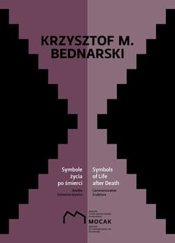 Krzysztof M Bednarski Symbole życia po śmierci