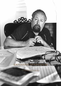 Krzysztof Penderecki Książka do pisania - Bogdan Tosza
