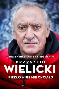 Galeria - zdjęcie nr. 1 - Krzysztof Wielicki Piekło mnie nie chciało