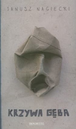 Krzywa gęba - Janusz Nagiecki
