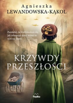 Krzywdy przeszłości - ebook - Agnieszka Lewandowska-Kąkol