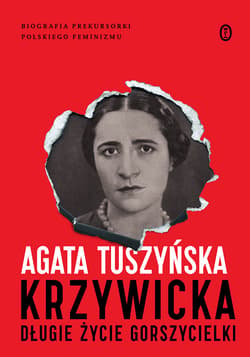 Krzywicka. Długie życie gorszycielki - ebook - Agata Tuszyńska