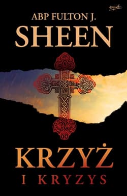 Krzyż i kryzys - Fulton Sheen