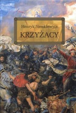 Krzyżacy - Henryk Sienkiewicz
