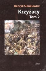 Krzyżacy T.2 TW - Henryk Sienkiewicz