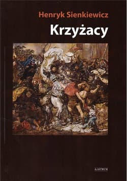 Krzyżacy Tom 1/2 - Henryk Sienkiewicz