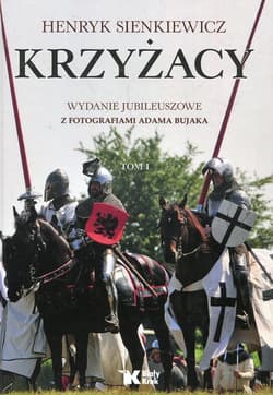 Krzyżacy Tom 1 Wydanie jubileuszowe