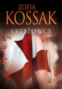 Krzyżowcy Tom 1-2 - Kossak Zofia