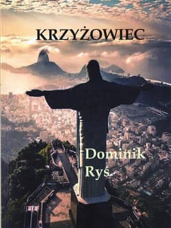 Krzyżowiec - Dominik Ryś