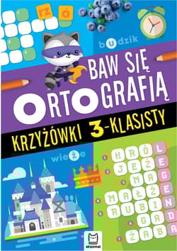 Krzyżówki 3-klasisty. Baw się ortografią - Joanna Kuryjak