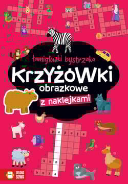 Krzyżówki obrazkowe. Łamigłówki bystrzaka - Zuzanna Osuchowska