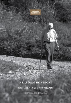 Ks. Adam Boniecki Ćwiczenia z optymizmu Książka do pisania