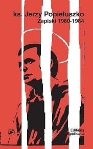 Ks. Jerzy Popiełuszko Zapiski 1980-1984 - Jerzy Popiełuszko