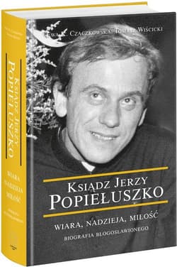 Ksiądz Jerzy Popiełuszko Ksiądz Jerzy Popiełuszko - Wiścicki Tomasz