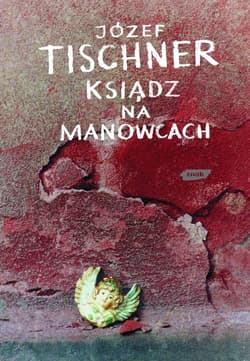 Ksiądz na manowcach - ks. Józef Tischner