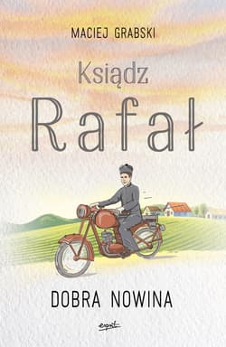 Ksiądz Rafał 1 - ebook - Maciej Grabski