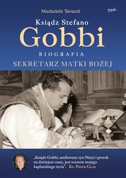 Ksiądz Stefano Gobbi Sekretarz Matki Bożej - Mariadele Tavazzi
