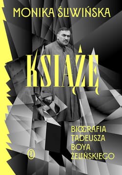 Książę. Biografia Tadeusza Boya-Żeleńskiego - ebook - Monika Śliwińska