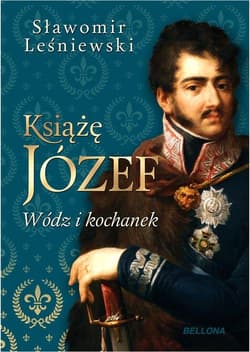 Książę Józef Wódz i kochanek - Sławomir Leśniewski
