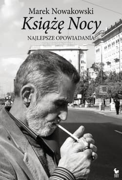 Książę Nocy Najlepsze opowiadania - Marek Nowakowski