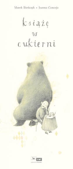 Książę z cukierni - Marek Bieńczyk, Joanna Concejo