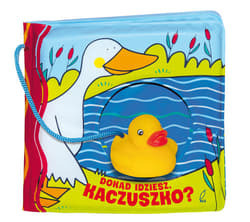 Książeczka kąpielowa. Dokąd idziesz, kaczuszko?