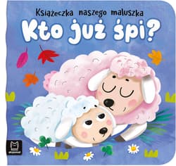 Książeczka naszego maluszka Kto już śpi? - Bogusław Michalec