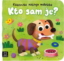 Książeczka naszego maluszka Kto sam je?