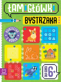 Książeczka z koalą. Dla dzieci 6+. Łamigłówki bystrzaka - Beata Karlik