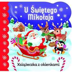 Książeczka z okienkami. U Świętego Mikołaja - Berry-Byrd Holly