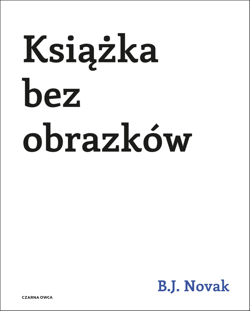 Książka bez obrazków wyd. 2024 - Benjamin Joseph Novak