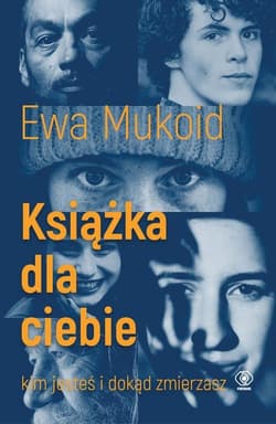 Książka dla ciebie Kim jesteś i dokąd zmierzasz