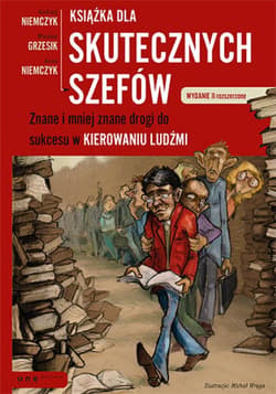 Książka dla skutecznych szefów. Znane i mniej znane drogi do sukcesu w kierowaniu ludźmi. Wydanie II rozszerzone - ebook - Andrzej Niemczyk, Anna Niemczyk, Grzesik Wiesław