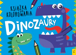 Książka do kolorowania Dinozaury - Opracowanie Zbiorowe