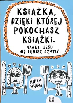 Książka dzięki której pokochasz książki Nawet jeśli nie lubisz czytać - Francoize Boucher