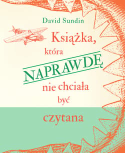 Książka, która NAPRAWDĘ nie chciała być czytana - ebook - David Sundin