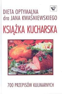 Książka kucharska-Dieta optymalna-700 przepisów - Jan Kwaśniewski, Tomasz Kwaśniewski