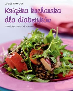 Książka kucharska dla diabetyków - Louise Hamilton