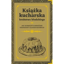 Książka kucharska hrabstwa kłodzkiego - Praca zbiorowa