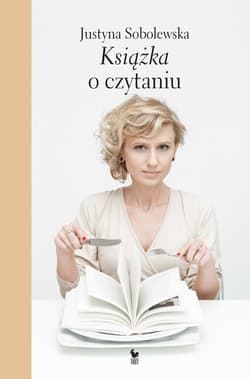 Książka o czytaniu - ebook - Justyna Sobolewska