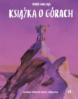 Książka o górach - Robb Maciąg