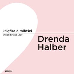 Książka o miłości - audiobook - Małgorzata Halber, Olga Drenda