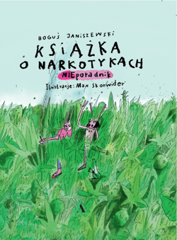 Książka o narkotykach - Boguś  Janiszewski