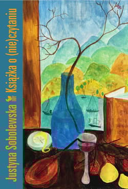 Książka o (nie) czytaniu - Justyna Sobolewska