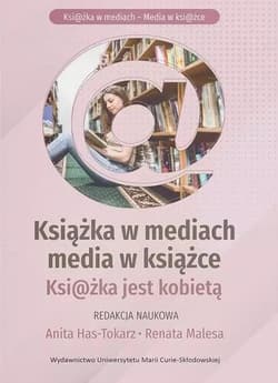 Książka w mediach, media w książce. Książka jest kobietą. Rynek książki (dla) kobiet. Przeszłość - S