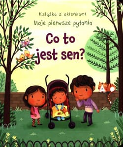 Książka z okienkami Moje pierwsze pytania Co to jest sen?