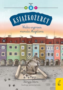 Książkożercy Wielka wyprawa manula Magellana - Patrycja Pokora