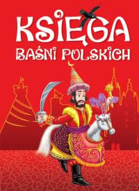 Księga baśni polskich - Opracowanie Zbiorowe