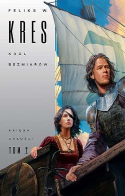 Księga Całości Tom 2 Król bezmiarów - Feliks Kres
